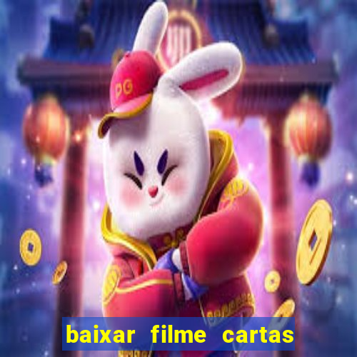 baixar filme cartas para julieta legendado